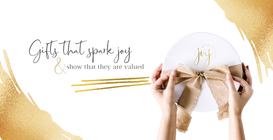 Gifts that spark joy & shows that they are valued