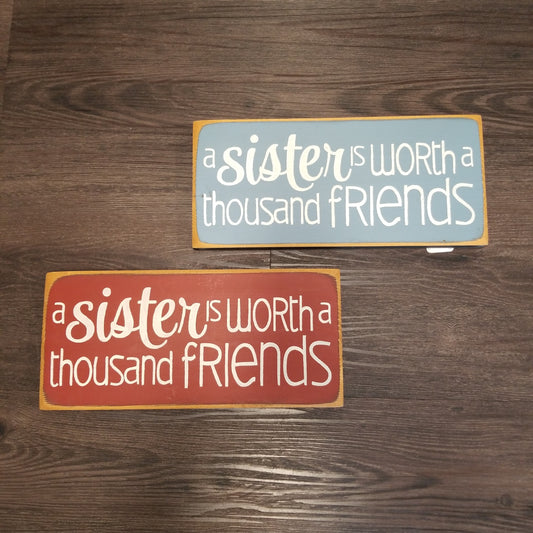A Sister Is Worth Thousand Friends Wood Sign