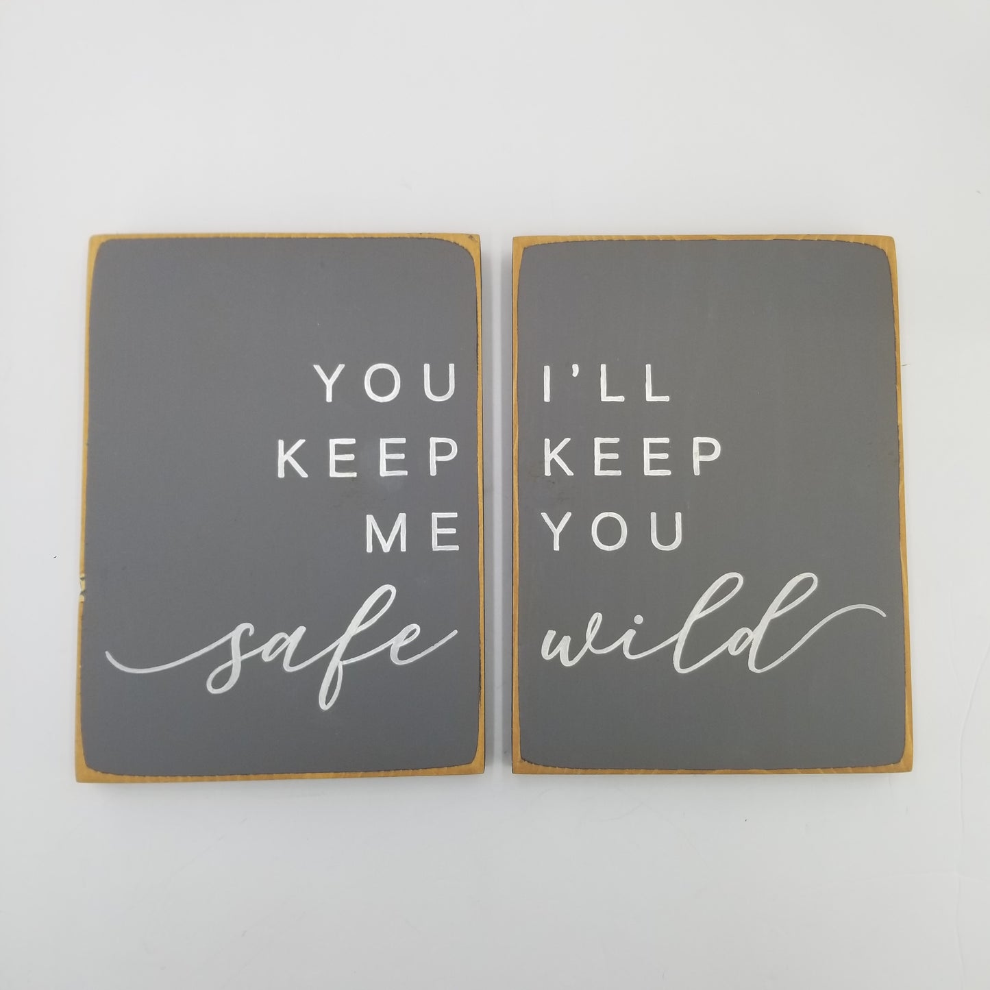 I will keep you wild