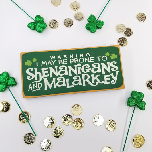 Shenanigans And Malarkey Wooden Sign