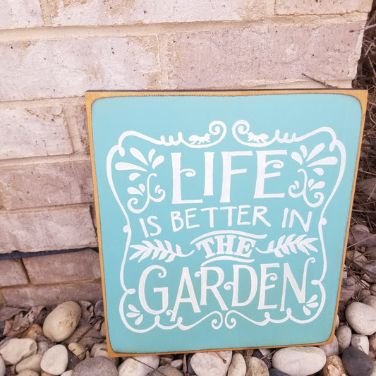 Life is better in the garden
