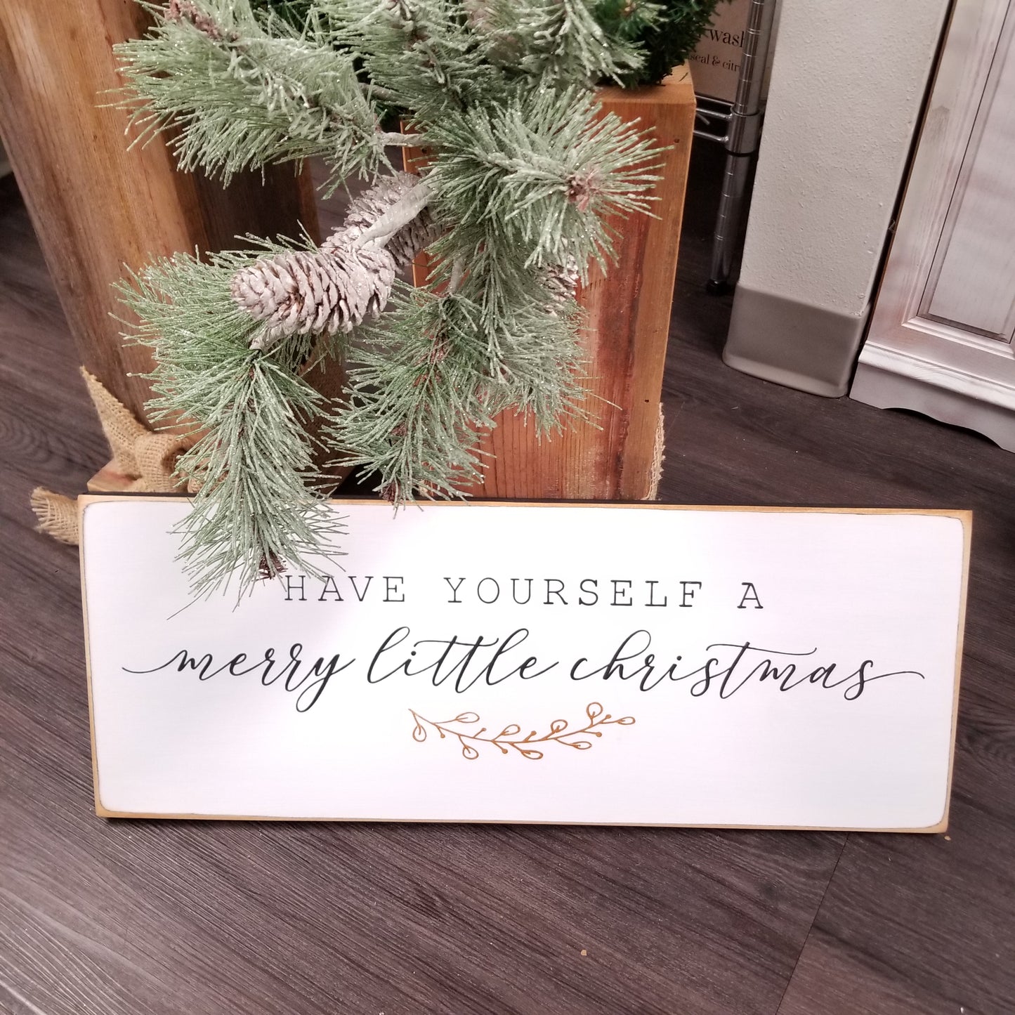 Have Yourself A Merry Little Christmas Wooden Sign