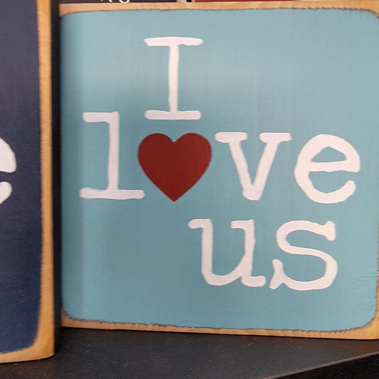 I Love Us Mini Sign