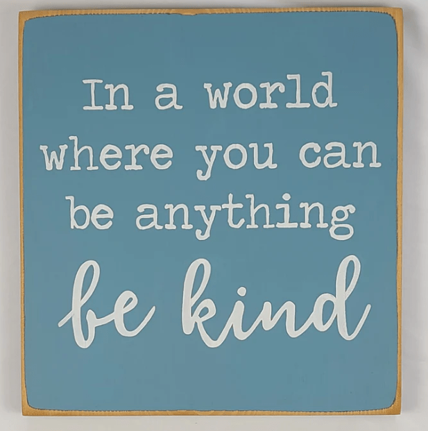 Be kind wooden sign
