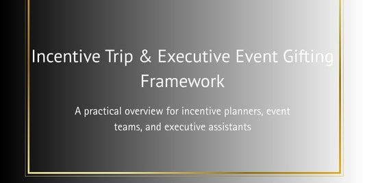 Incentive Trip & Executive Event Gifting Framework