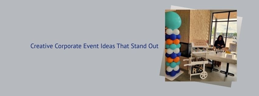 Creative Corporate Event Ideas That Stand Out