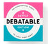 Debatable Card Game: Battle Edition, perfect for curated gift boxes and Build a Box gifting