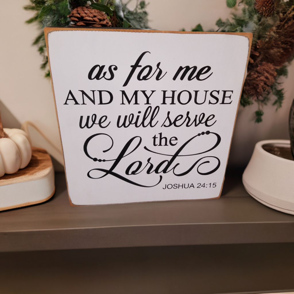 as for me and my house will serve the Lord