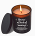 you are all kinds of amazing candle