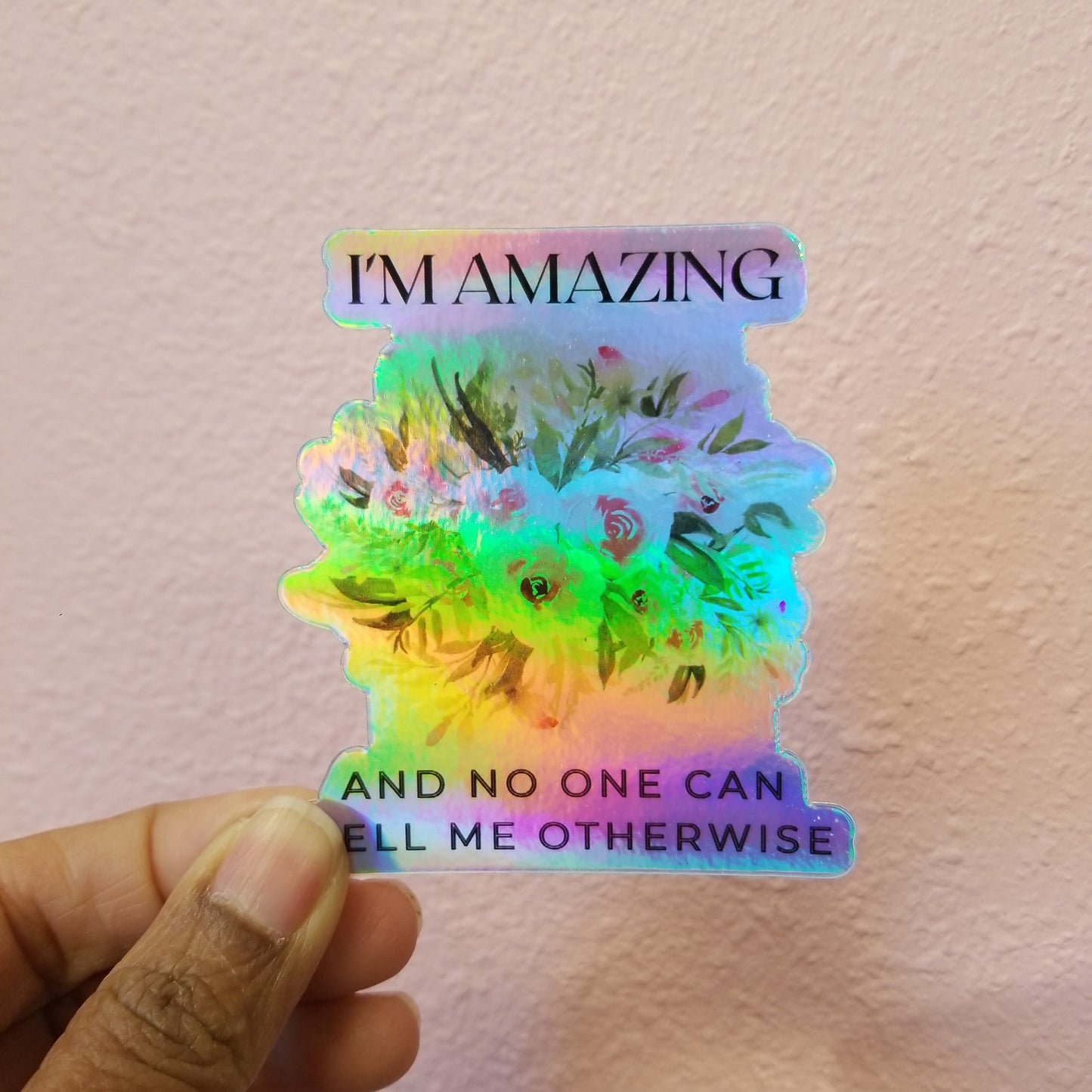 I'm Amazing Holographic Sticker