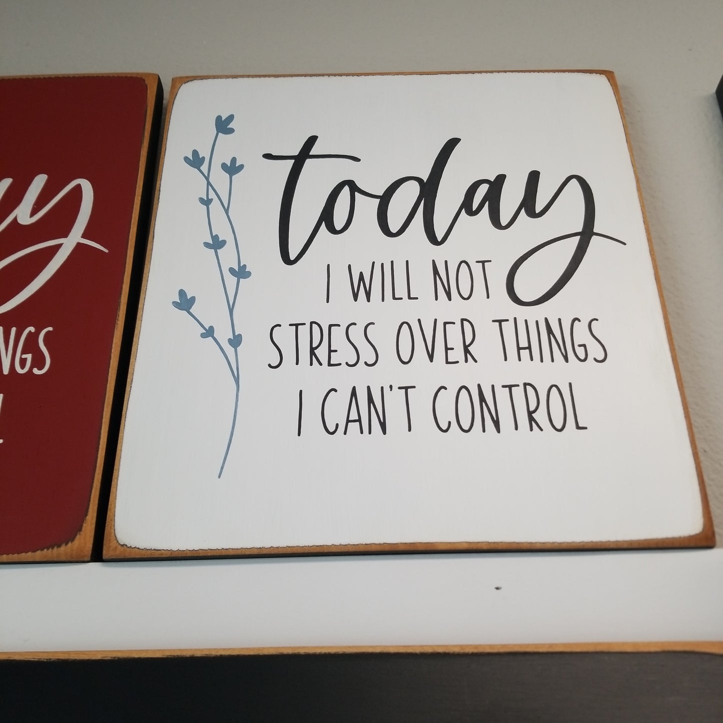 Today I will Not Stress - Inspirational Wooden Sign