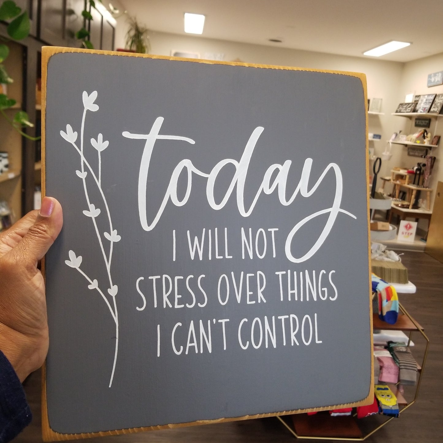 Today I will Not Stress - Inspirational Wooden Sign