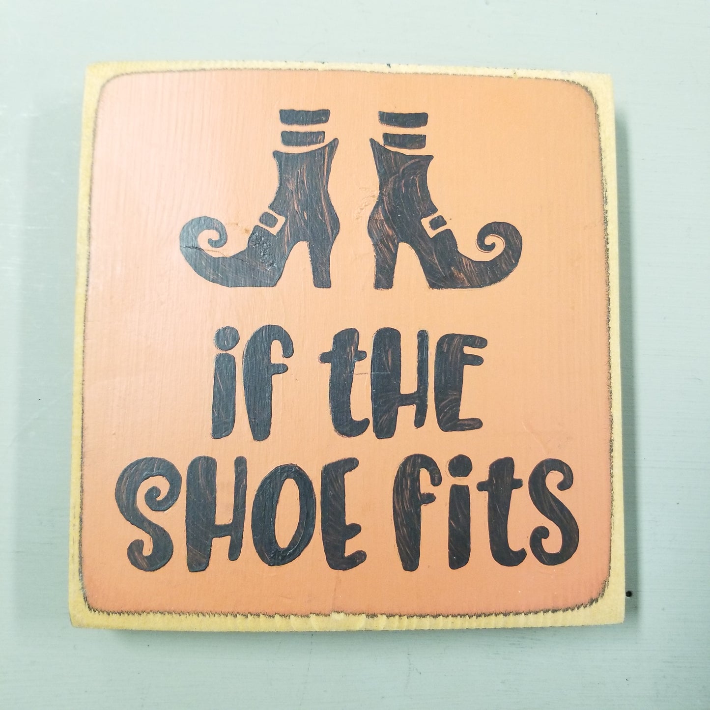 Halloween Sign - If The Shoe Fits