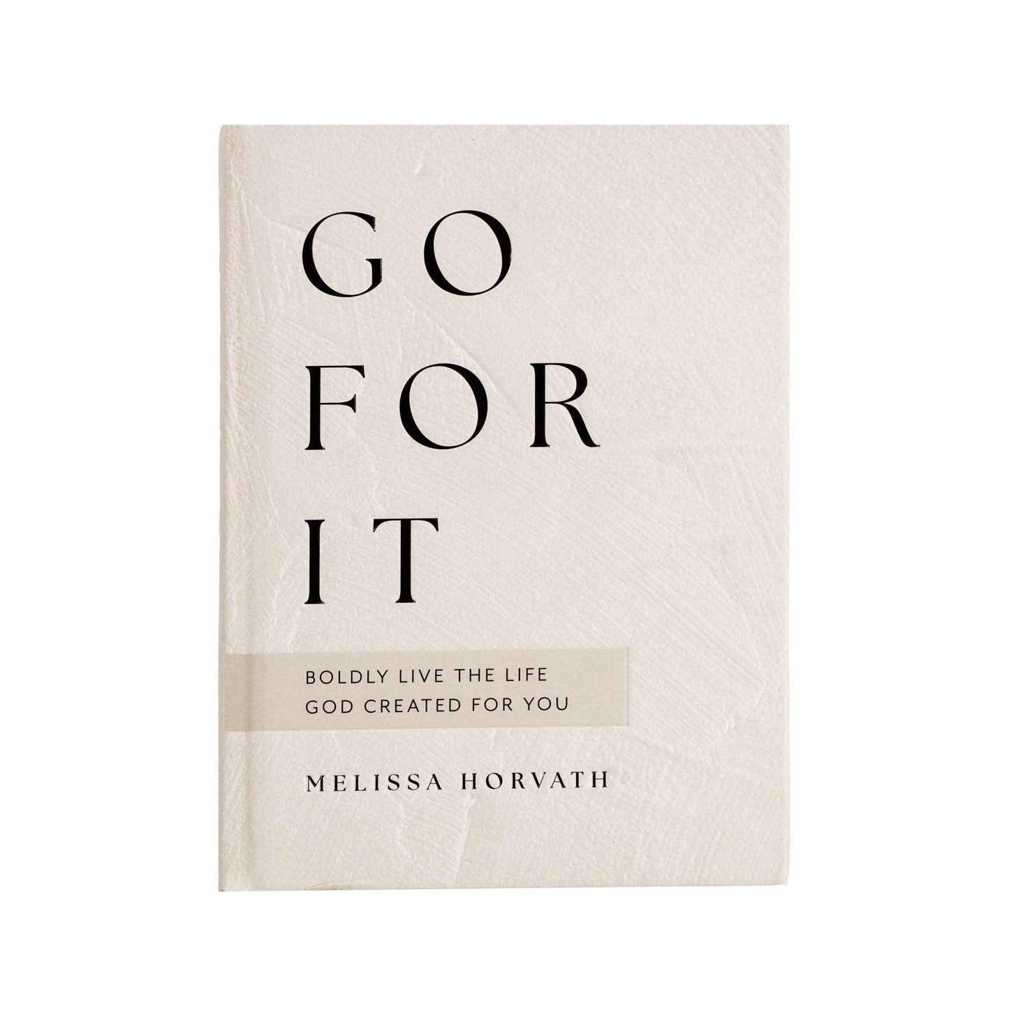 Go for it hard cover book