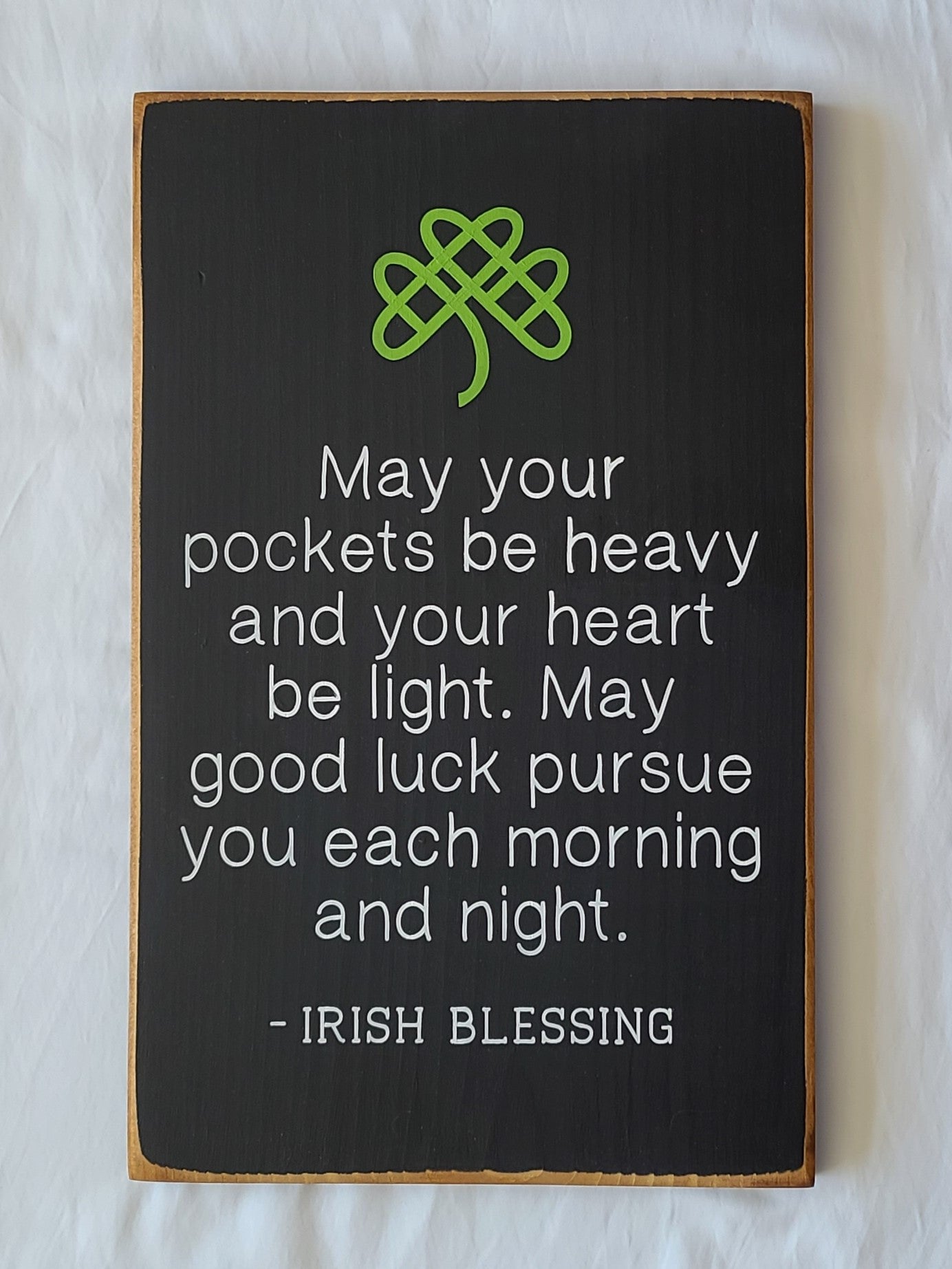 Irish Blessing Wooden Sign - May Your Pockets Be Heavy & Heart Be Light