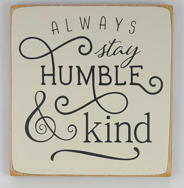 Always be humble and kind wooden home decor